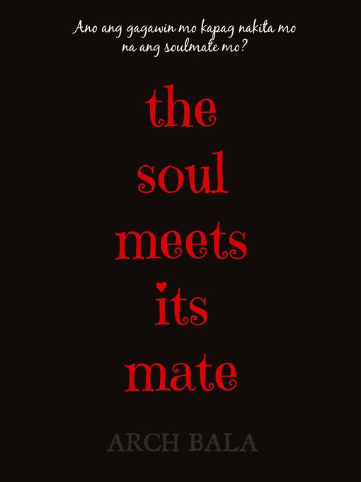 Title details for The Soul Meets Its Mate by Arch Bala - Available